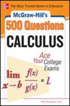 Paperback McGraw-Hill's 500 Calculus Questions: Ace Your College Exams Book