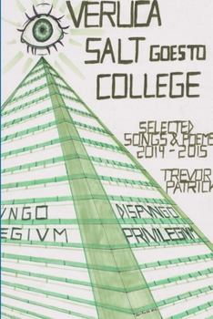 Paperback Veruca Salt Goes to College - Selected Songs & Poems - 2014-2015 Book