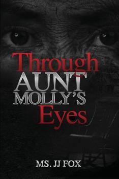 Through Aunt Molly's Eyes