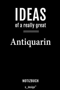 Notizbuch für Antiquare / Antiquar / Antiquarin: Originelle Geschenk-Idee [120 Seiten  liniertes blanko Papier] (German Edition)