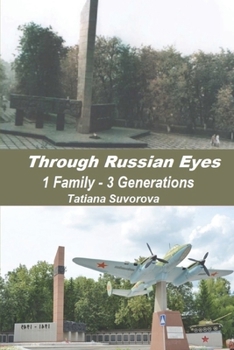Paperback Through Russian Eyes: 1 Family - 3 Generations Book