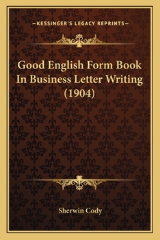 Paperback Good English Form Book In Business Letter Writing (1904) Book