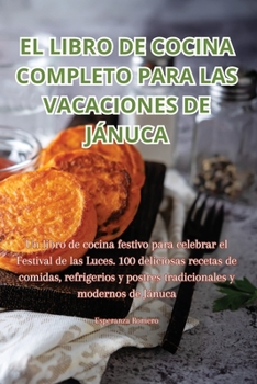 Paperback El Libro de Cocina Completo Para Las Vacaciones de Jánuca [Spanish] Book