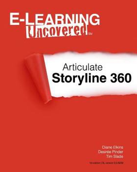 Paperback E-Learning Uncovered: Articulate Storyline 360 Book