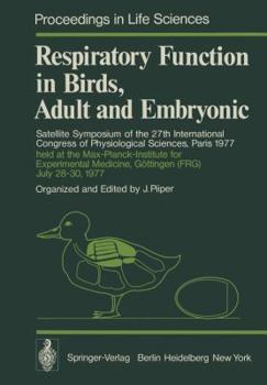 Paperback Respiratory Function in Birds, Adult and Embryonic: Satellite Symposium of the 27th International Congress of Physiological Sciences, Paris 1977, Held [German] Book