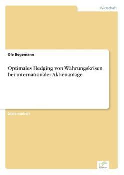 Paperback Optimales Hedging von Währungskrisen bei internationaler Aktienanlage [German] Book