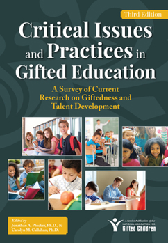 Hardcover Critical Issues and Practices in Gifted Education: A Survey of Current Research on Giftedness and Talent Development Book