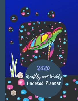 Paperback 2020 monthly and weekly undated planner: Cute Turtle Planner to plan your month and week, at a glance views, 8.5x11, calendars for 2 years, mood, slee Book