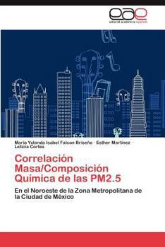 Correlación Masa/Composición Química de las PM2.5: En el Noroeste de la Zona Metropolitana de la Ciudad de México