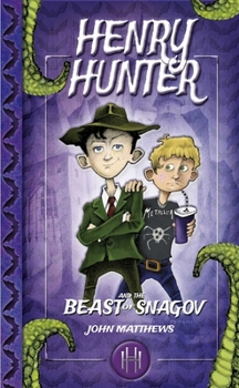 Henry Hunter and the Beast of Snagov: Henry Hunter Series #1 - Book #1 of the Henry Hunter