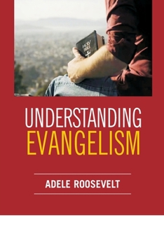 Paperback Understanding Evangelism: The Power of Communication in Strengthening Relationship with God Book
