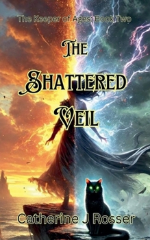 The Shattered Veil (The Keeper of Ages)