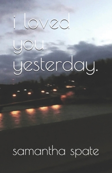 Paperback i loved you yesterday. Book