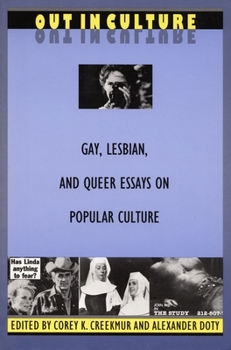 Out in Culture: Gay, Lesbian and Queer Essays on Popular Culture - Book  of the Series Q