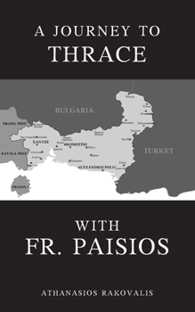 Paperback A JOURNEY TO THRACE WITH FR. PAISIOS Book
