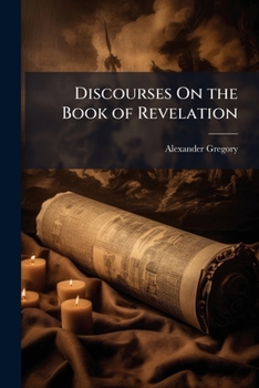 Discourses On the Book of Revelation