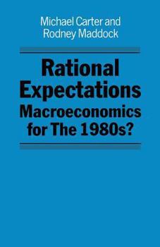 Paperback Rational Expectations: Macroeconomics for the 1980s? Book