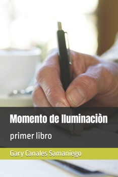 Paperback Momento de Iluminaciòn: primer libro [Spanish] Book