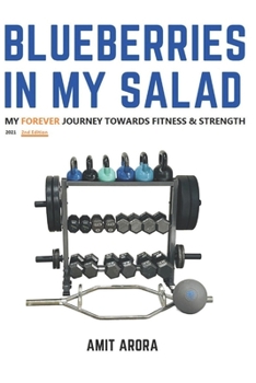 Paperback Blueberries In My Salad: My Forever Journey Towards Fitness & Strength Book