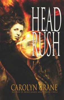 Head Rush - Book #3 of the Disillusionists