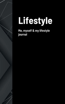 Hardcover Lifestyle: Me, myself & my lifestyle journal Book