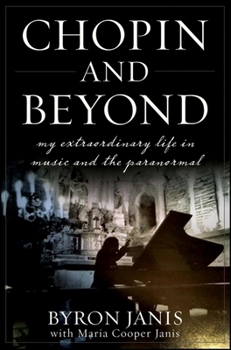 Hardcover Chopin and Beyond: My Extraordinary Life in Music and the Paranormal Book
