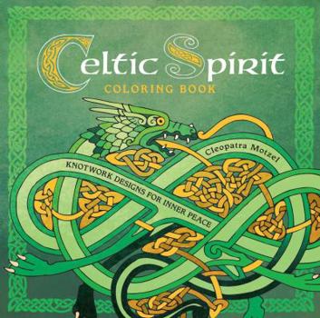 Paperback Celtic Spirit Coloring Book: Knotwork Designs for Inner Peace Book