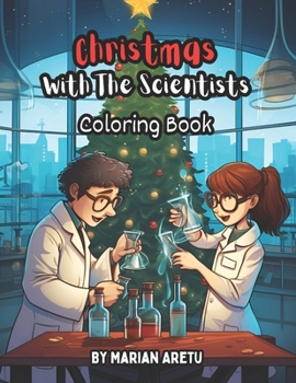 Paperback Christmas With The Scientists: Coloring Book