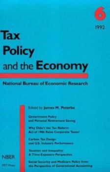 Tax Policy and the Economy: Vol. 6 - Book #8 of the Tax Policy and the Economy