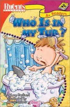 Paperback Who Is in My Tub? Book