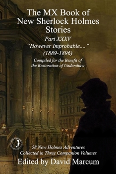 Paperback The MX Book of New Sherlock Holmes Stories Part XXXV: However Improbable (1889-1896) Book