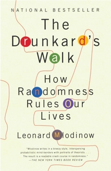 Paperback The Drunkard's Walk: How Randomness Rules Our Lives Book