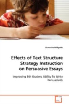 Paperback Effects of Text Structure Strategy Instruction on Persuasive Essays Book