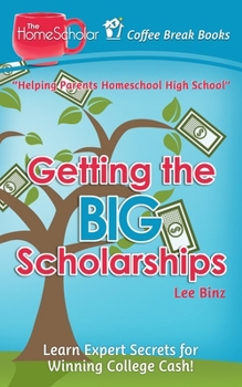 Paperback Getting the Big Scholarships: Learn Expert Secrets for Winning College Cash! Book