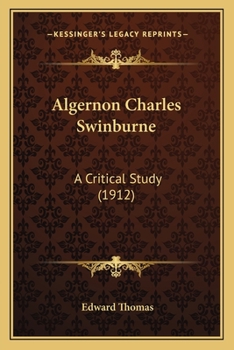 Algernon Charles Swinburne: A Critical Study