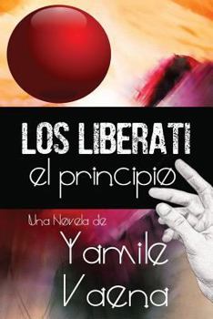 Paperback Los Liberati: El Principio [Spanish] Book