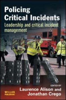 Paperback Policing Critical Incidents: Leadership and Critical Incident Management Book