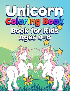 Paperback Unicorn Coloring Book for Kids Ages 4-8: Easy and Fun Coloring Activity Book for Little Kids Boys and Girls Book