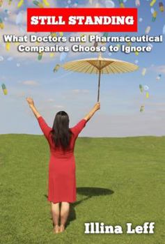 Still Standing: What Doctor's and Pharmaceutical Companies Choose to Ignore