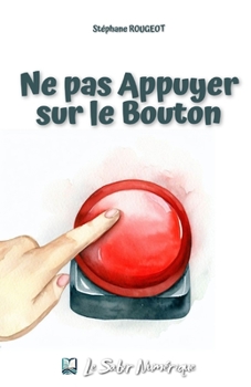 Paperback Ne Pas Appuyer Sur Le Bouton [French] Book