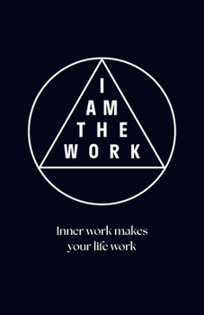 Paperback I Am the Work: Inner work makes your life work Book