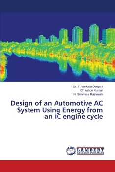 Paperback Design of an Automotive AC System Using Energy from an IC engine cycle Book