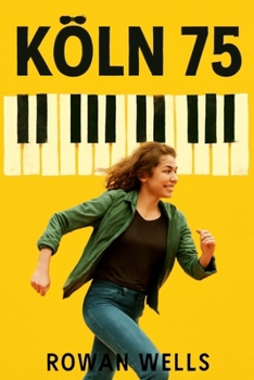 Paperback Kölin 75: The Unscripted Masterpiece: Keith Jarrett's Kölin Concert Book