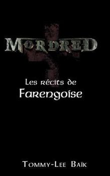 Paperback Mordred: Les Récits de Farengoise [French] Book