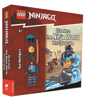 Legoâ(r) Ninjagoâ(r) Dive Into the Ninja World: An Epic Guide (with Nya Minifigure)