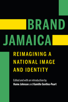 Hardcover Brand Jamaica: Reimagining a National Image and Identity Book