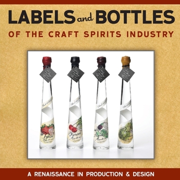 Paperback Labels and Bottles of the Craft Spirits Industry Book