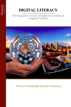 Paperback Digital Literacy: ICT Integration in Grade 10 English First Additional Language Teaching Book