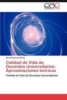 Paperback Calidad de Vida de Docentes Universitarios: Aproximaciones teóricas [Spanish] Book