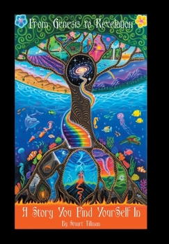 Hardcover From Genesis to Revelation: A Story You Find Yourself In Book